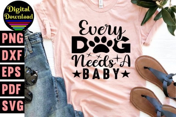 Download Every Dog Needs a Baby Svg Design - Baby svg Collection