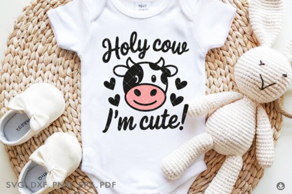 Download Holy Cow, I'm Cute! Svg, Funny Baby Svg, - Baby svg Collection